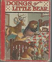 DOINGS OF LITTLE BEAR (1935 EDITION) B00087XNGI Book Cover