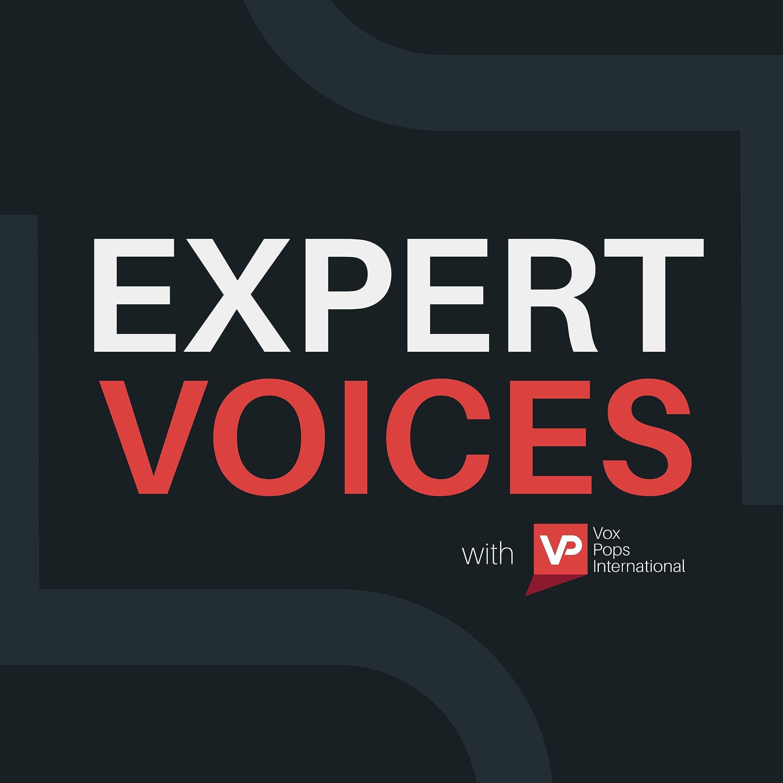 Expert Voices with Vox Pops International