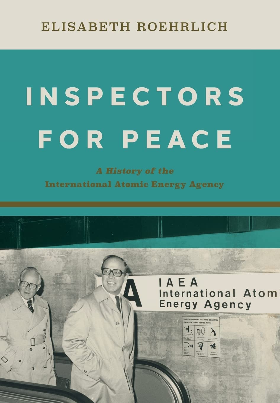 Inspectors for Peace: A History of the Internat. Roehrlich, Elisabeth**
