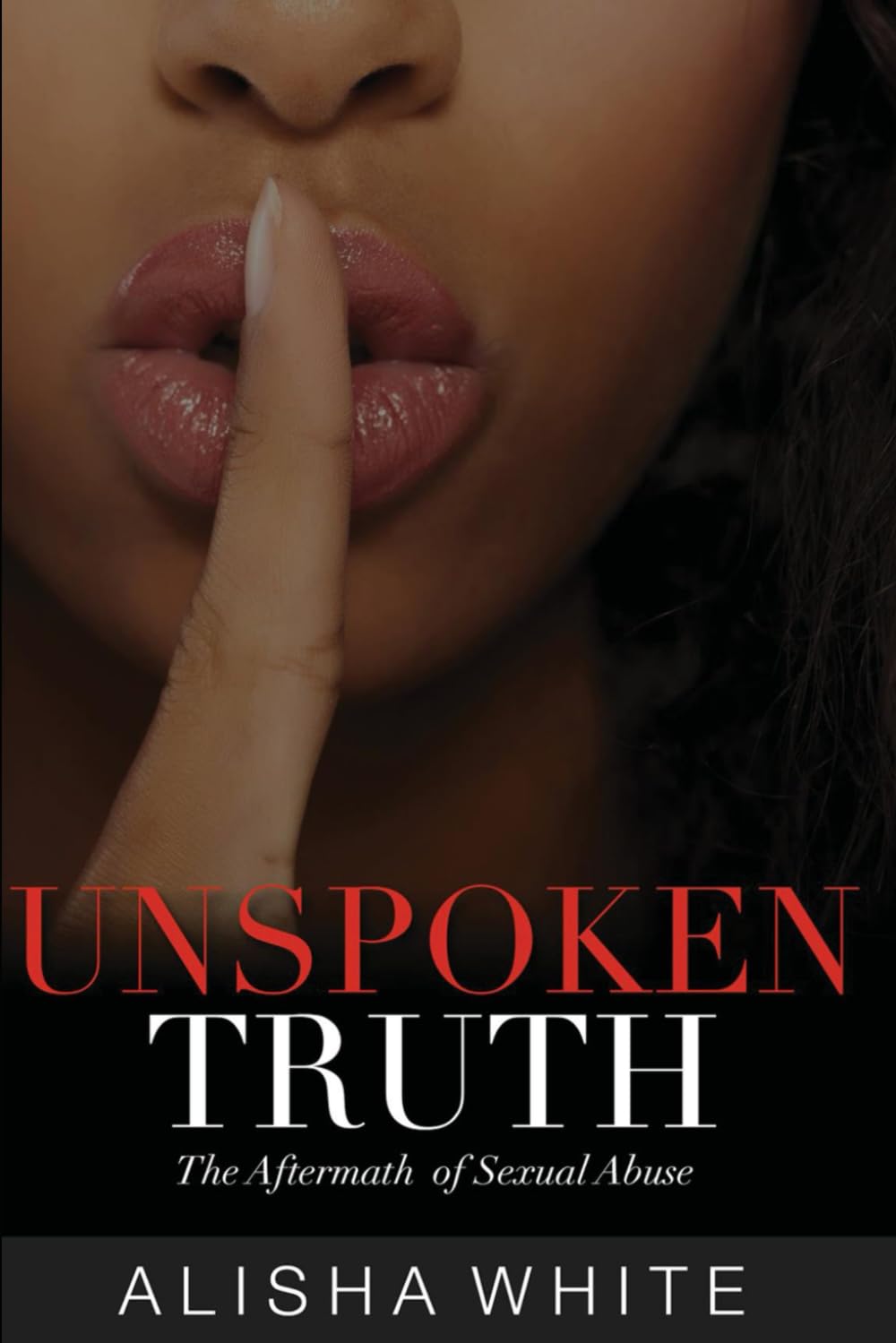 Unspoken Truth: The Aftermath of Sexual Abuse