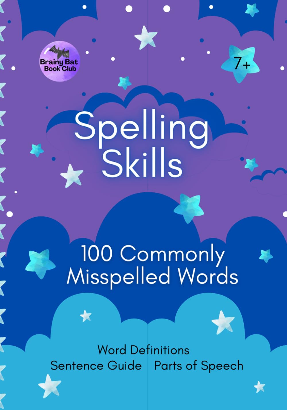 Spelling Skills: 100 Commonly Misspelled Words: With Definitions, Parts of Speech and Sentence Writing Guides, Kids Spelling Workbook (Language Arts Workbooks)
