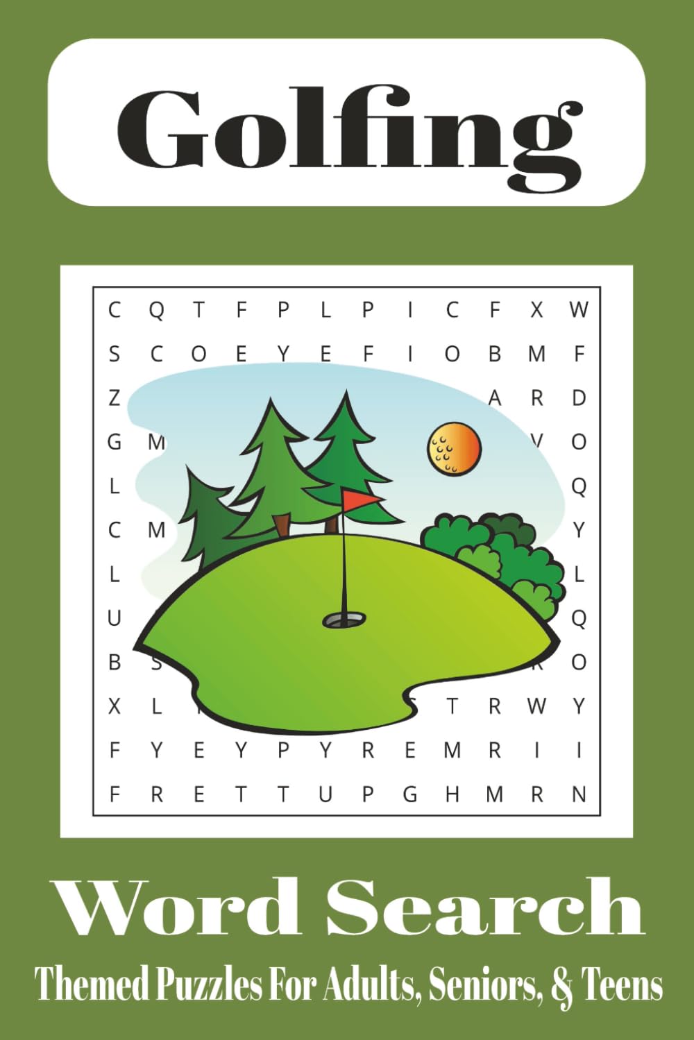Golfing Word Search Puzzle Book: Word Searches with Easy To Read Print about Golfing, Golf Tips, Golf Clubs, and more | 6x9 Inches 110 Pages, 50 Plus Puzzles ... Gifts For Vacations, and Leisure Time