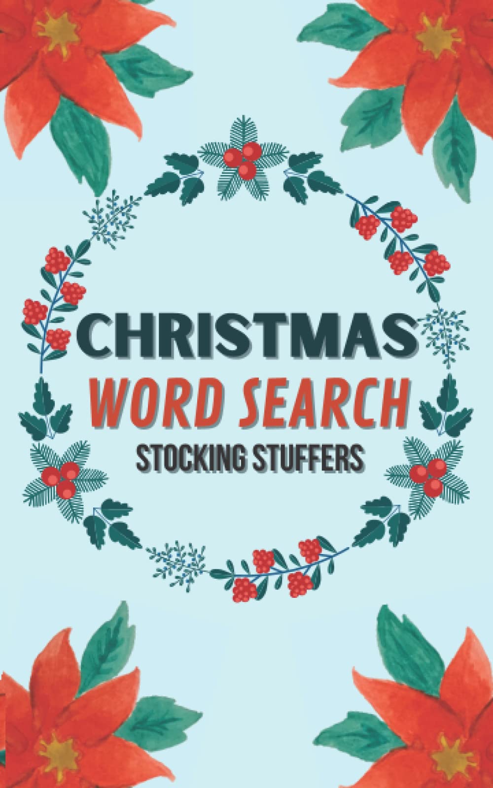 CHRISTMAS WORD SEARCH STOCKING STUFFERS: 60 Puzzles Fun Holiday Activity Book For The Whole Family Perfect Gift Idea For Stocking Stuffers