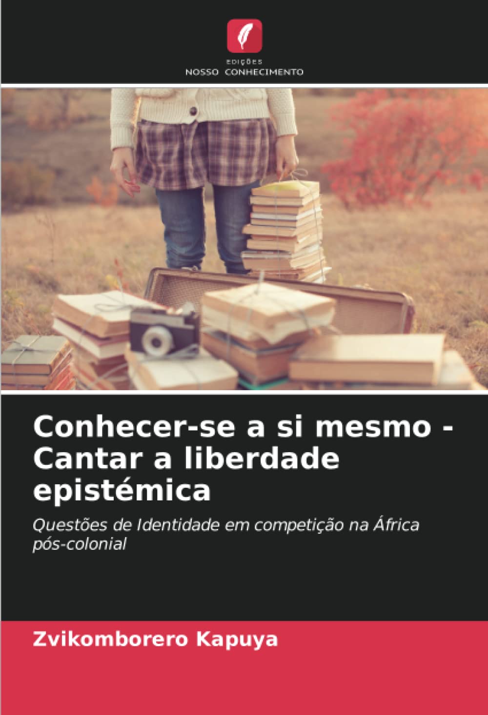 Conhecer-se a si mesmo - Cantar a liberdade epist??mica