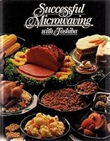 Successful Microwaving with Toshiba B000KD5IMM Book Cover