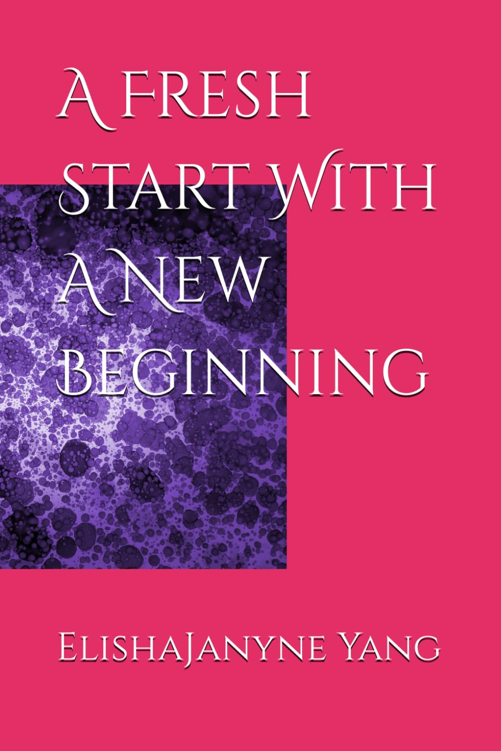 A Fresh Start With A New Beginning
