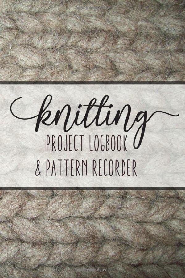 Knitting Project Log book and Pattern Recorder