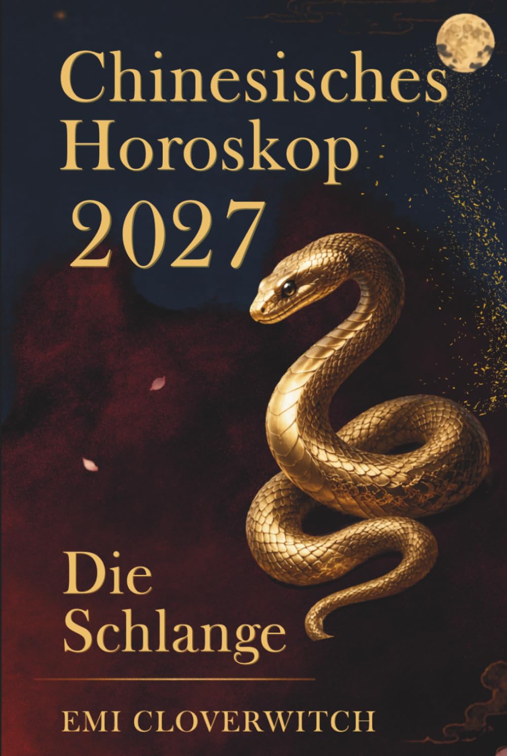 Chinesisches Horoskop 2027 – Die Schlange: Ihr persönlicher Jahresguide für Liebe, Karriere, Geld und Gesundheit im Jahr der Feuerziege
