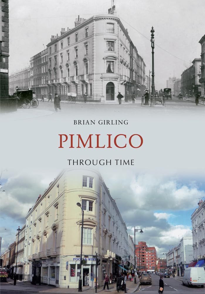 Pimlico Through Time-Brian Girling