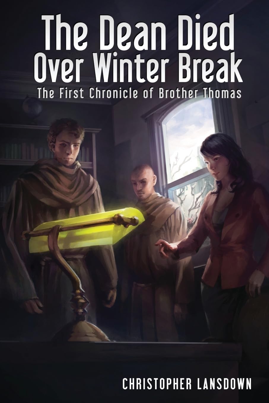The Dean Died Over Winter Break: The First Chronicle of Brother Thomas: 1 (Chronicles of Brother Thomas)