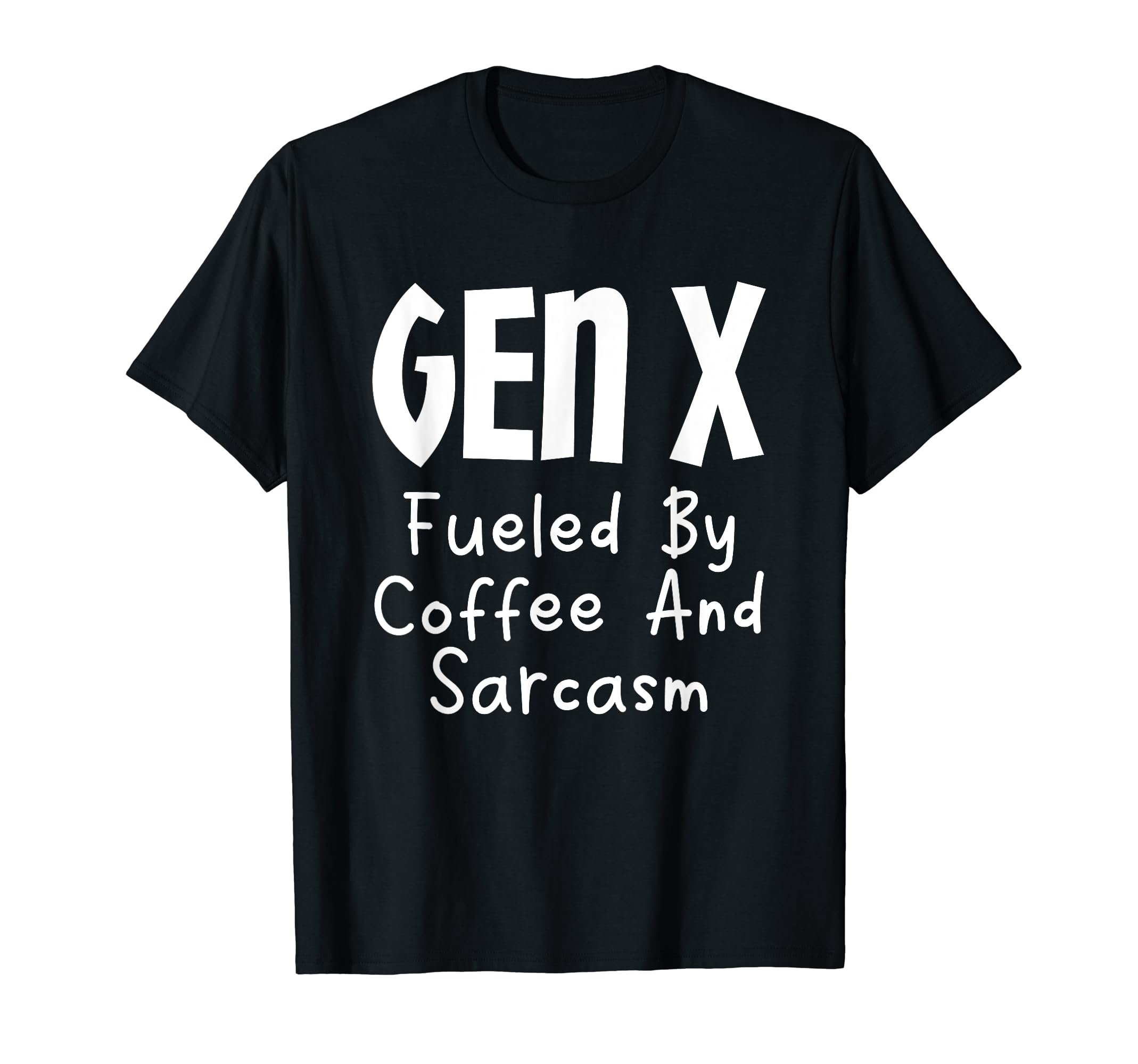 Gen X Fueled By Coffee And Sarcasm Generation X Humor T-Shirt