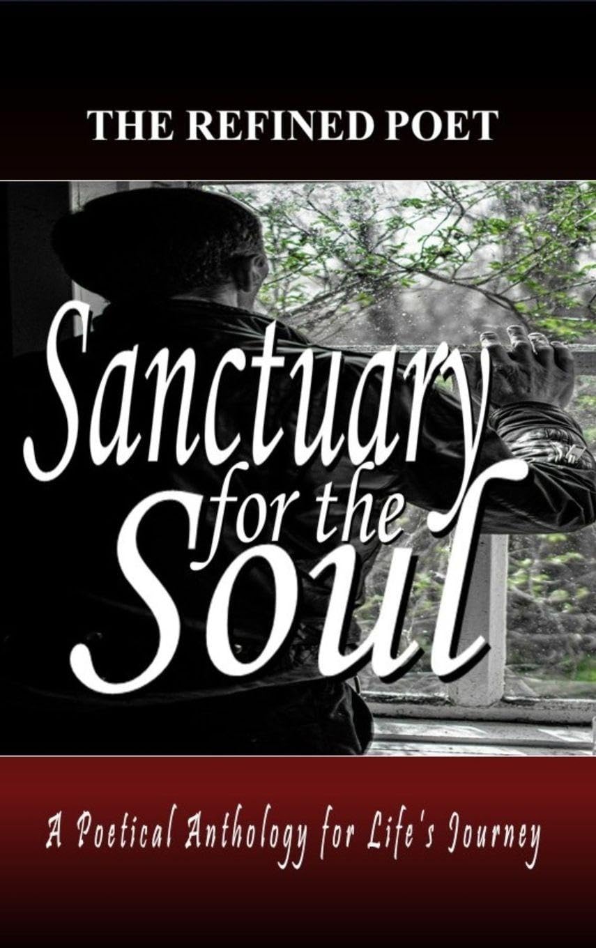 Sanctuary for the Soul: A Poetical Anthology for Life's Journey: 2 (Poetry Anthology)
