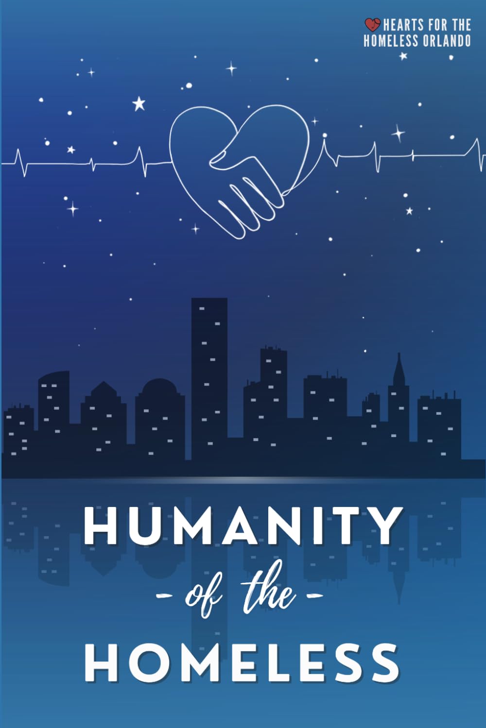 Humanity of the Homeless (Hearts for the Homeless Orlando: The Collection)