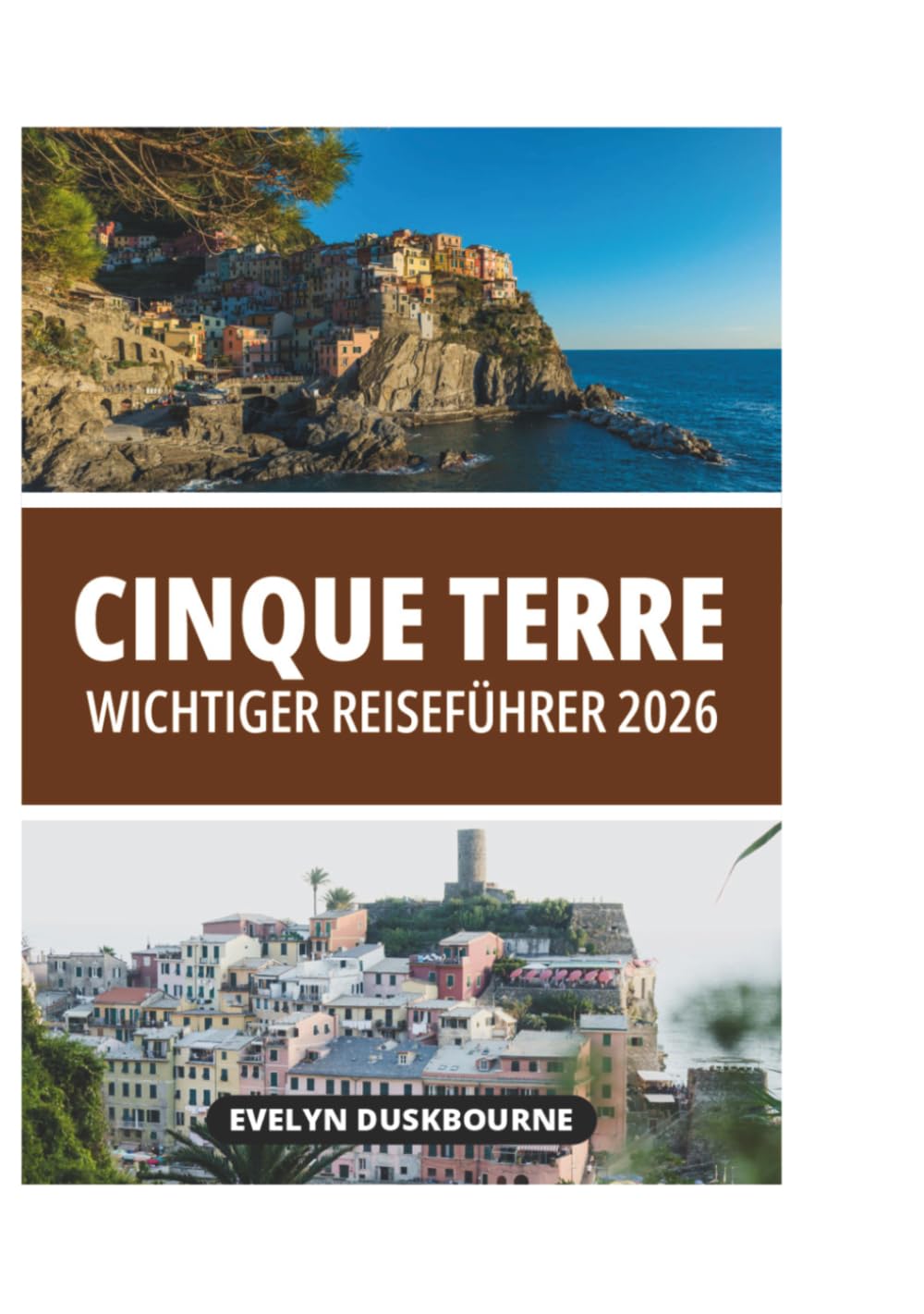 CINQUE TERRE WICHTIGER REISEFÜHRER 2026