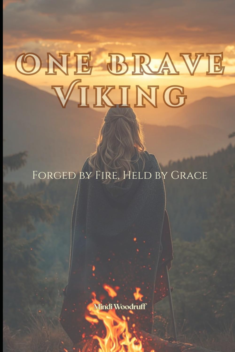 One Brave Viking: Forged by Fire, Held by Grace