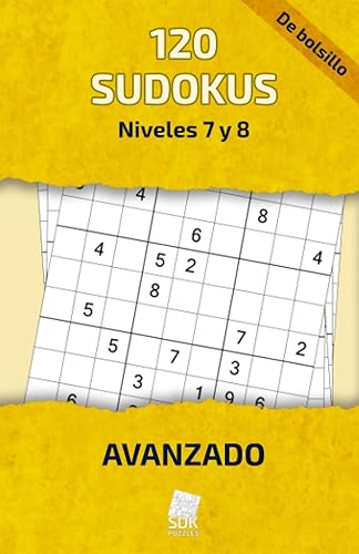 120 Sudokus Tamaño bolsillo Nivel Avanzado Niveles 7 y 8 (Spanish Edition)