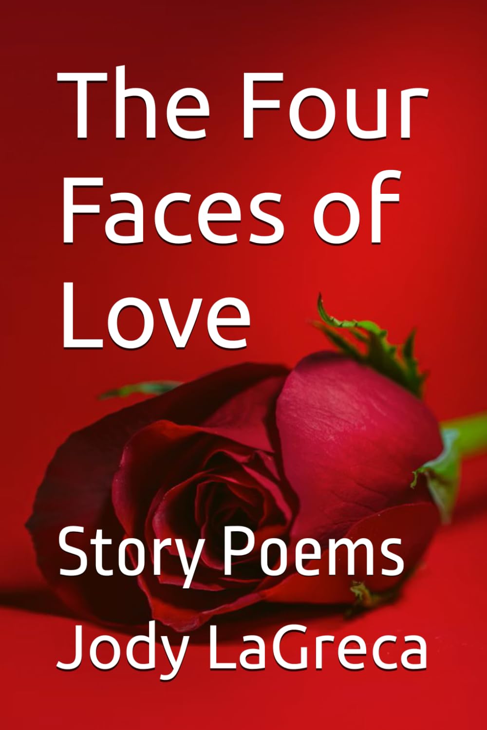 The Four Faces of Love: Story Poems