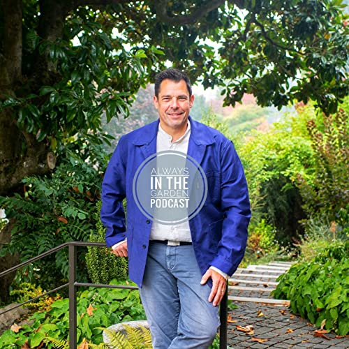 Always in the Garden Podcast - with Jason Jorgensen Titelbild