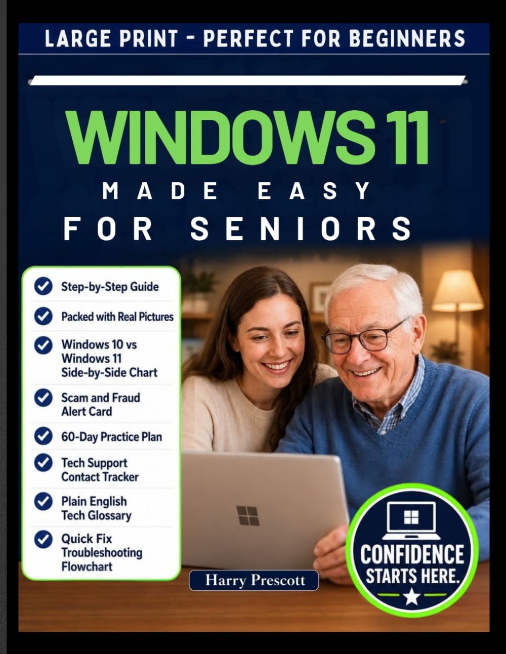 Understanding Windows 11 for Seniors: A Simple Step-by-Step Visual Guide to Set Up Your Computer, Use the Internet, Send Emails, Make Voice Calls, Manage Photos, and Troubleshoot Common Problems