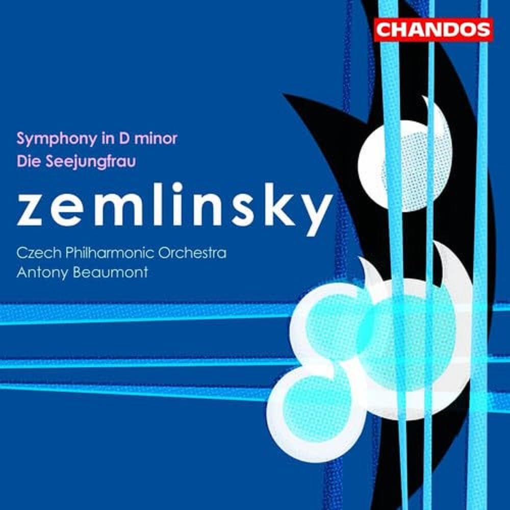 CHANDOS CD:  ALEXANDER ZEMLINSKY  - CZECH PHILHARMONIC / ANTONY BEAUMONT!