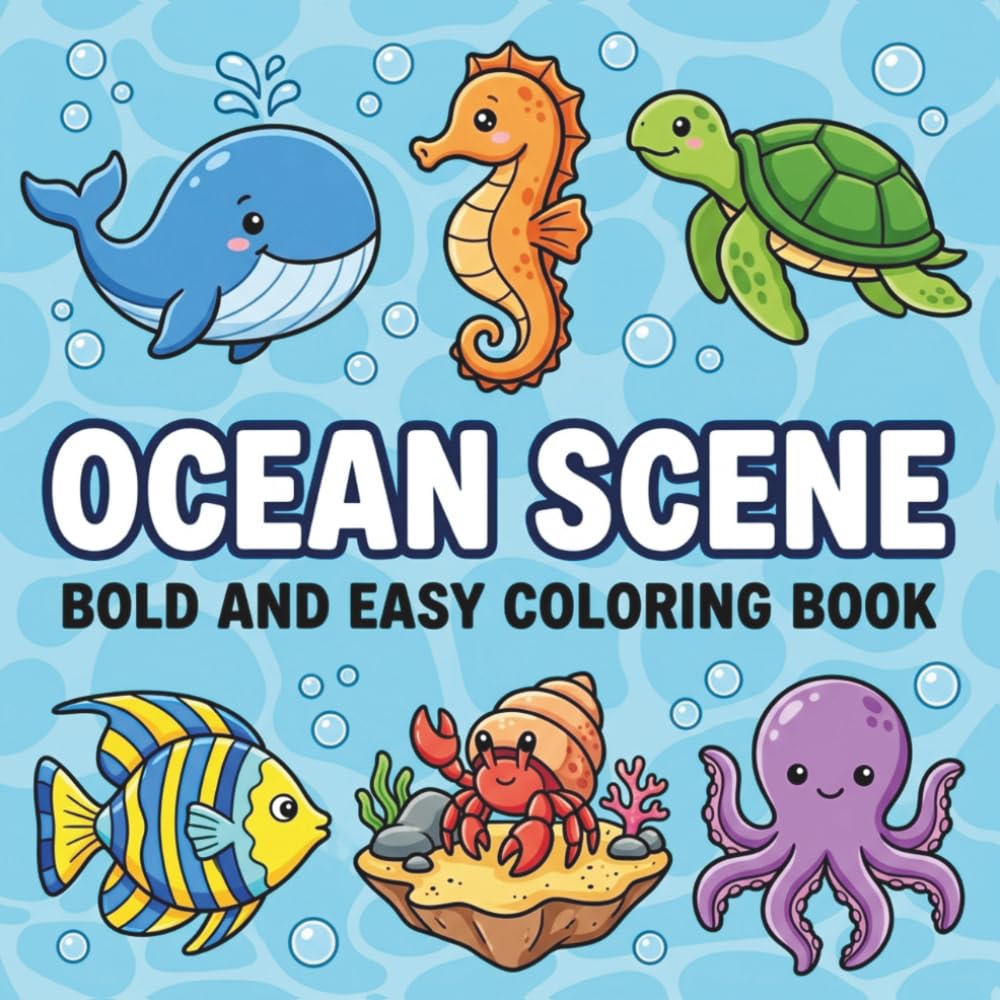Ocean Scene Bold and Easy Coloring Book: Beautiful Ocean Viwe, Sea Animals, and Coastal Adventures with Simple Bold Designs