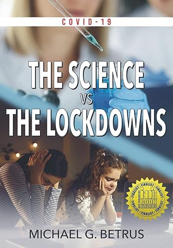 COVID-19: The Science vs. The Lockdowns
