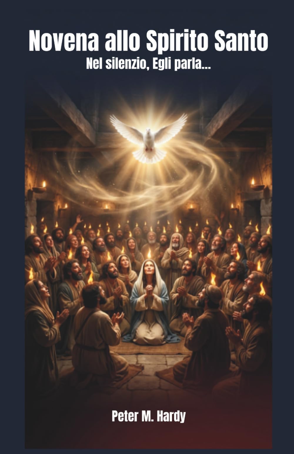 Novena allo Spirito Santo: Nel silenzio, Egli parla…