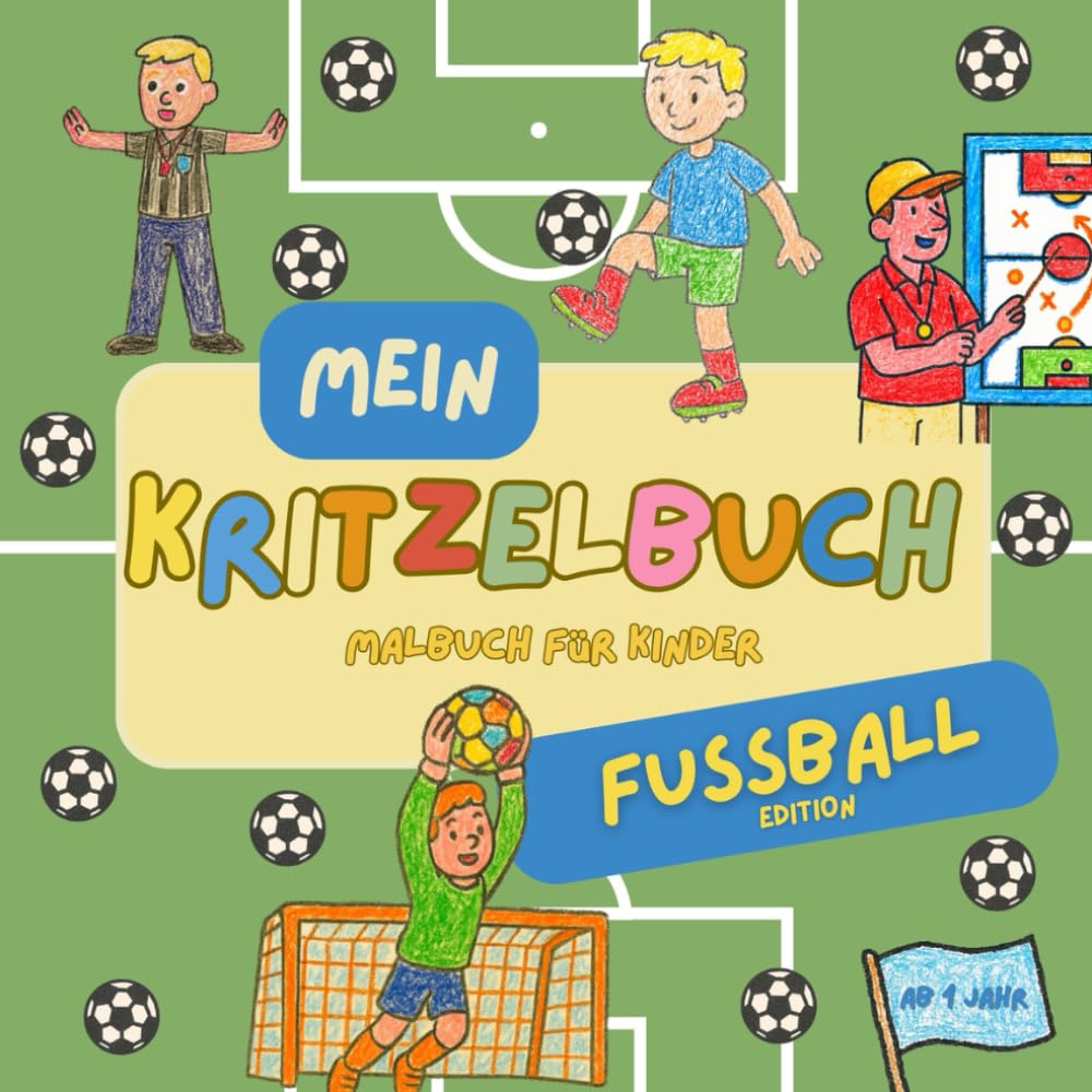 Mein Kritzelbuch: Malbuch für Kinder - Fussball Edition