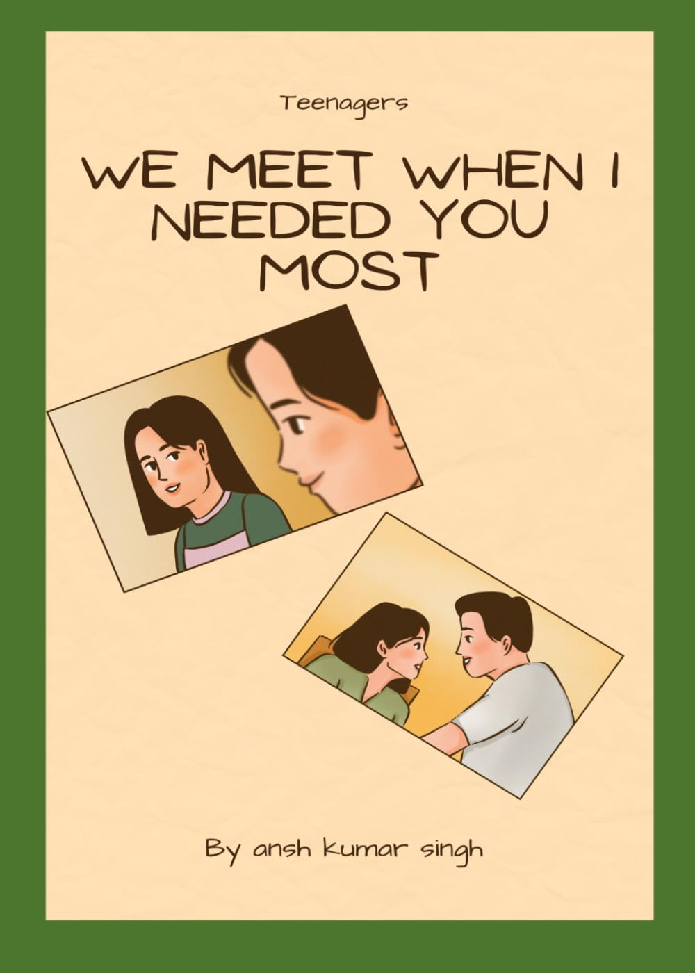 We meet when i needed you most