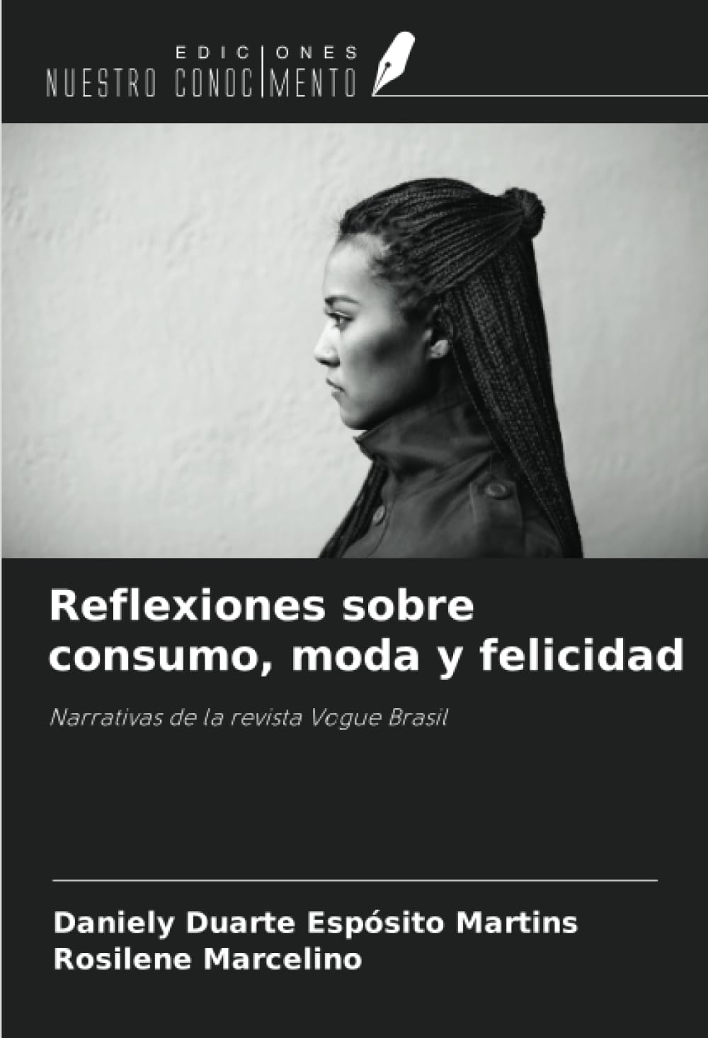 Reflexiones sobre consumo, moda y felicidad: Narrativas de la revista Vogue Brasil