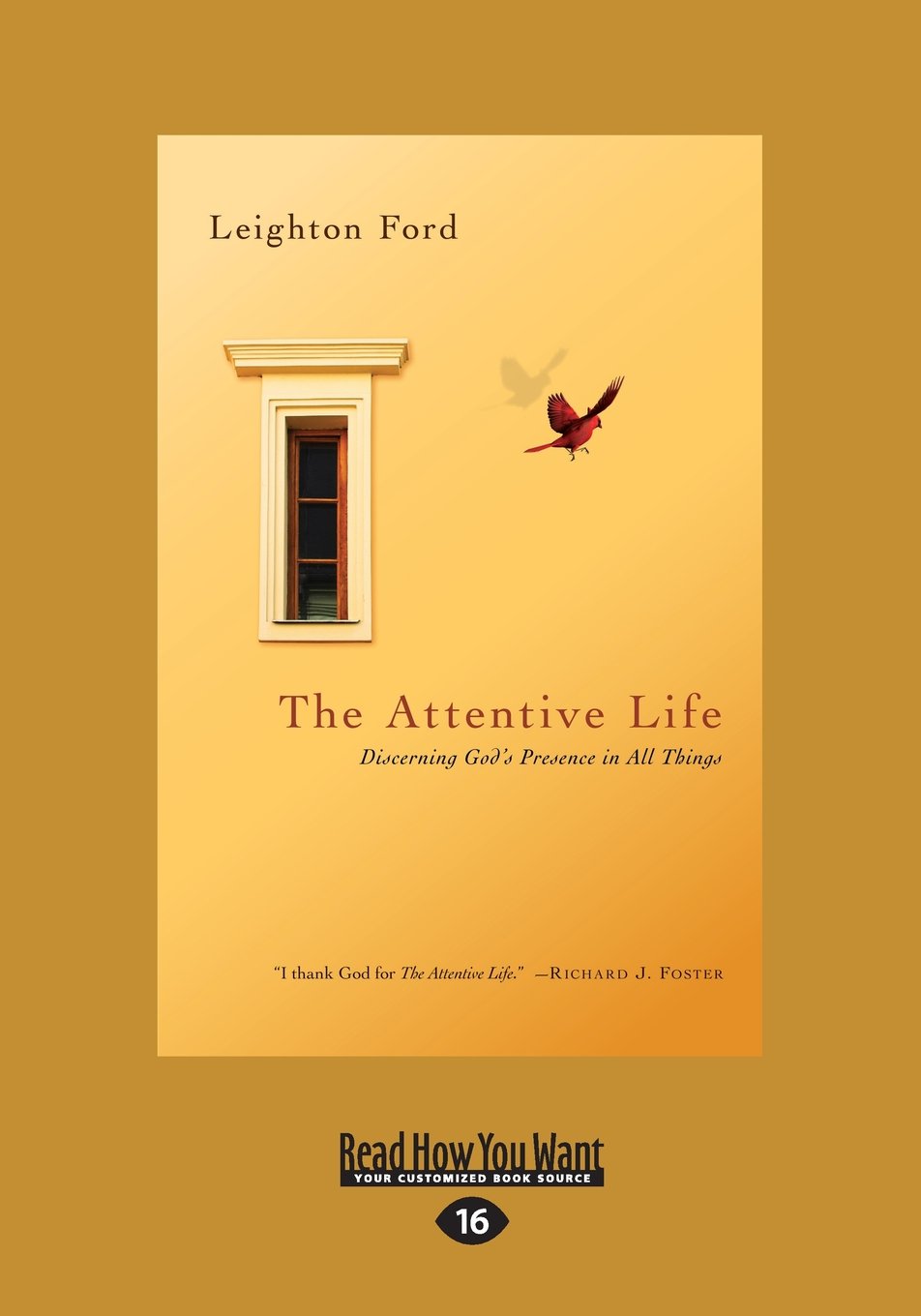 The Attentive Life: Discerning God's Presence in All Things