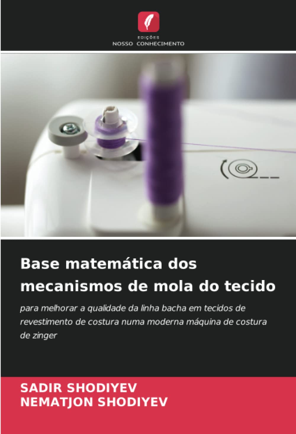 Base matemática dos mecanismos de mola do tecido: para melhorar a qualidade da linha bacha em tecidos de revestimento de costura numa moderna máquina de costura de zinger