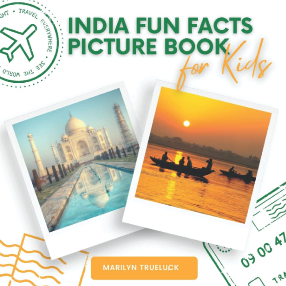 India Fun Facts Picture Book for Kids: An Educational Country City Travel Photography Photobook About History, Destination Places and Everything You