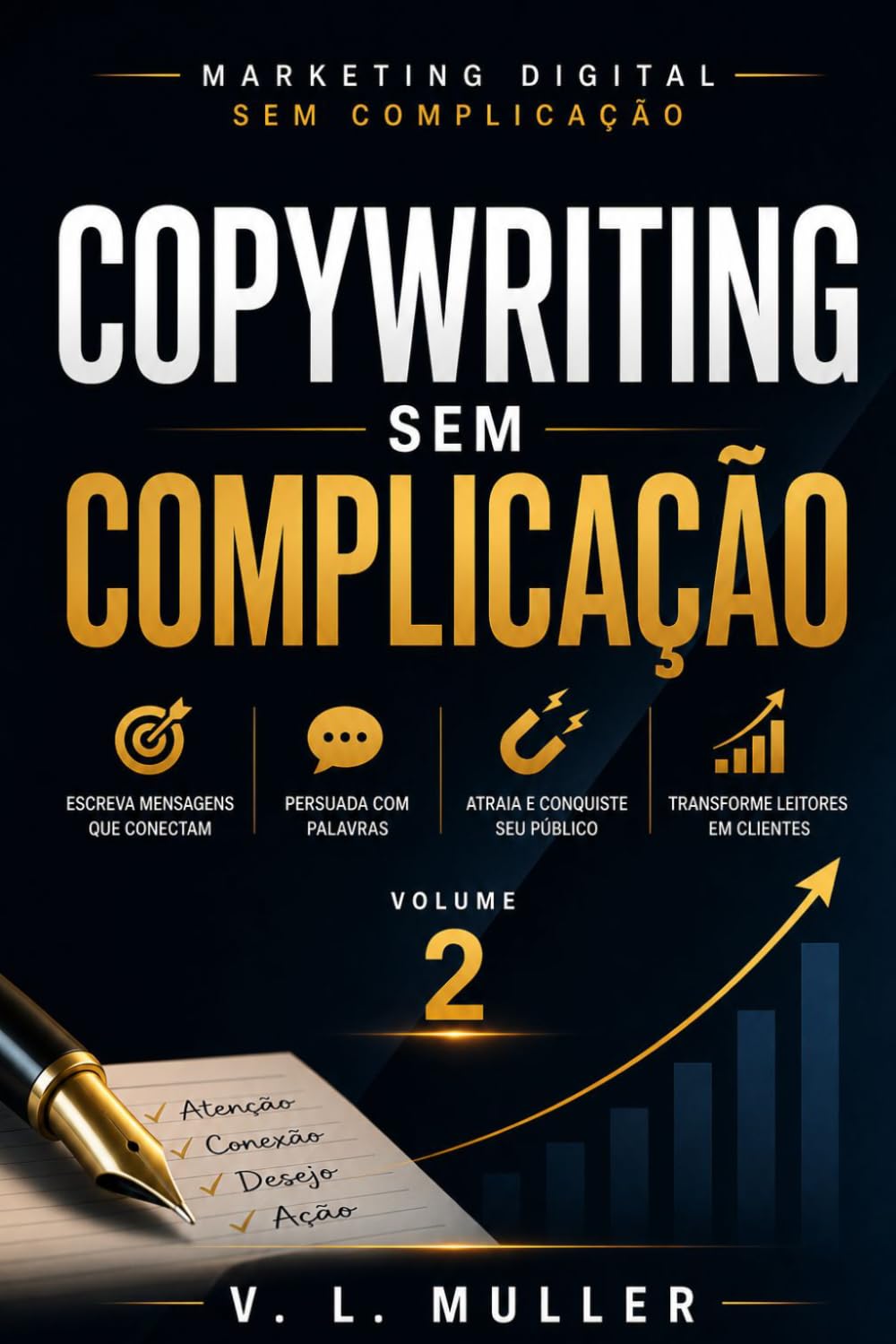 Copywriting Sem Complicação: Como escrever para ser compreendido, gerar conexão e transformar atenção em ação (Marketing Digital Sem Complicação)