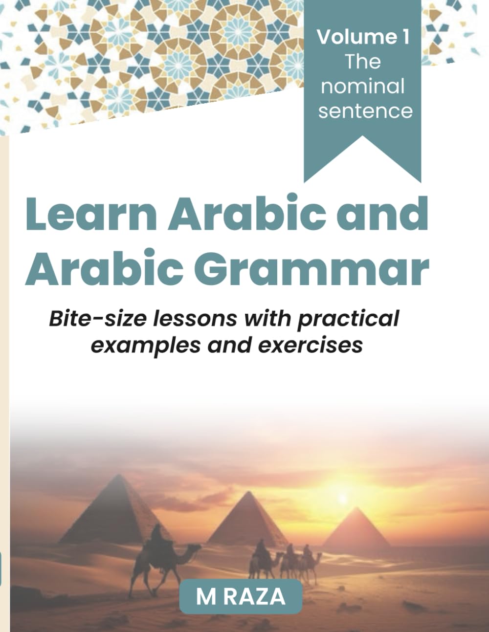 Learn Arabic and Arabic Grammar: Volume 1: The Nominal Sentence