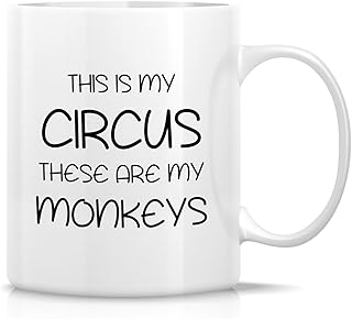 Retreez Funny Mother Mug Gift From Son Daughter My Circus My Monkeys 11 Oz Ceramic Coffee Mugs - Sarcasm, Sarcastic, Inspi...
