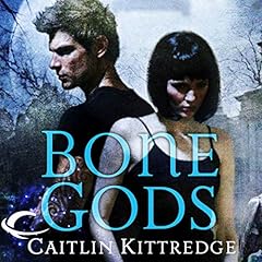 Bone Gods Audiolibro Por Caitlin Kittredge arte de portada