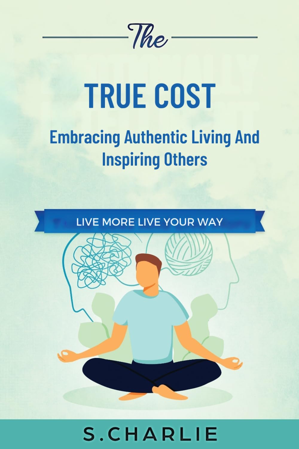 THE TRUE COST: Embracing Authentic Living And Inspiring Others : How People-Pleasers Build Unbreakable Boundaries
