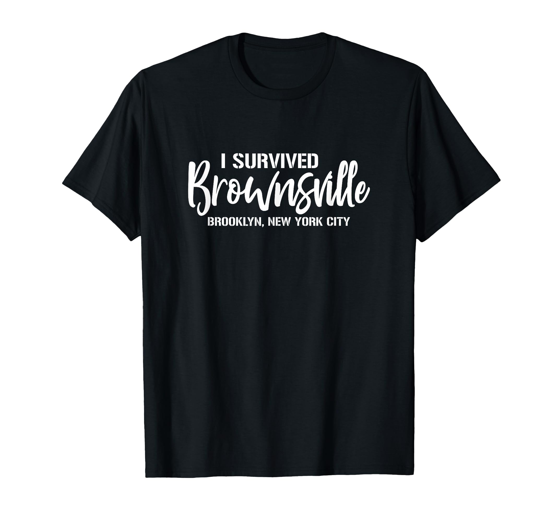 I Survived Brownsville Brooklyn New York City T-Shirt