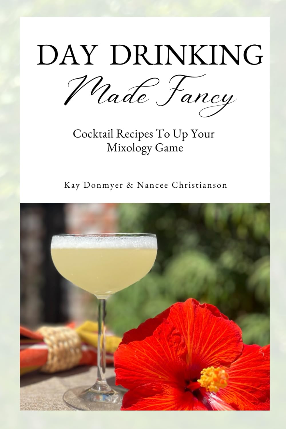 Day Drinking Made Fancy: Cocktail Recipes to Up Your Mixology Game
