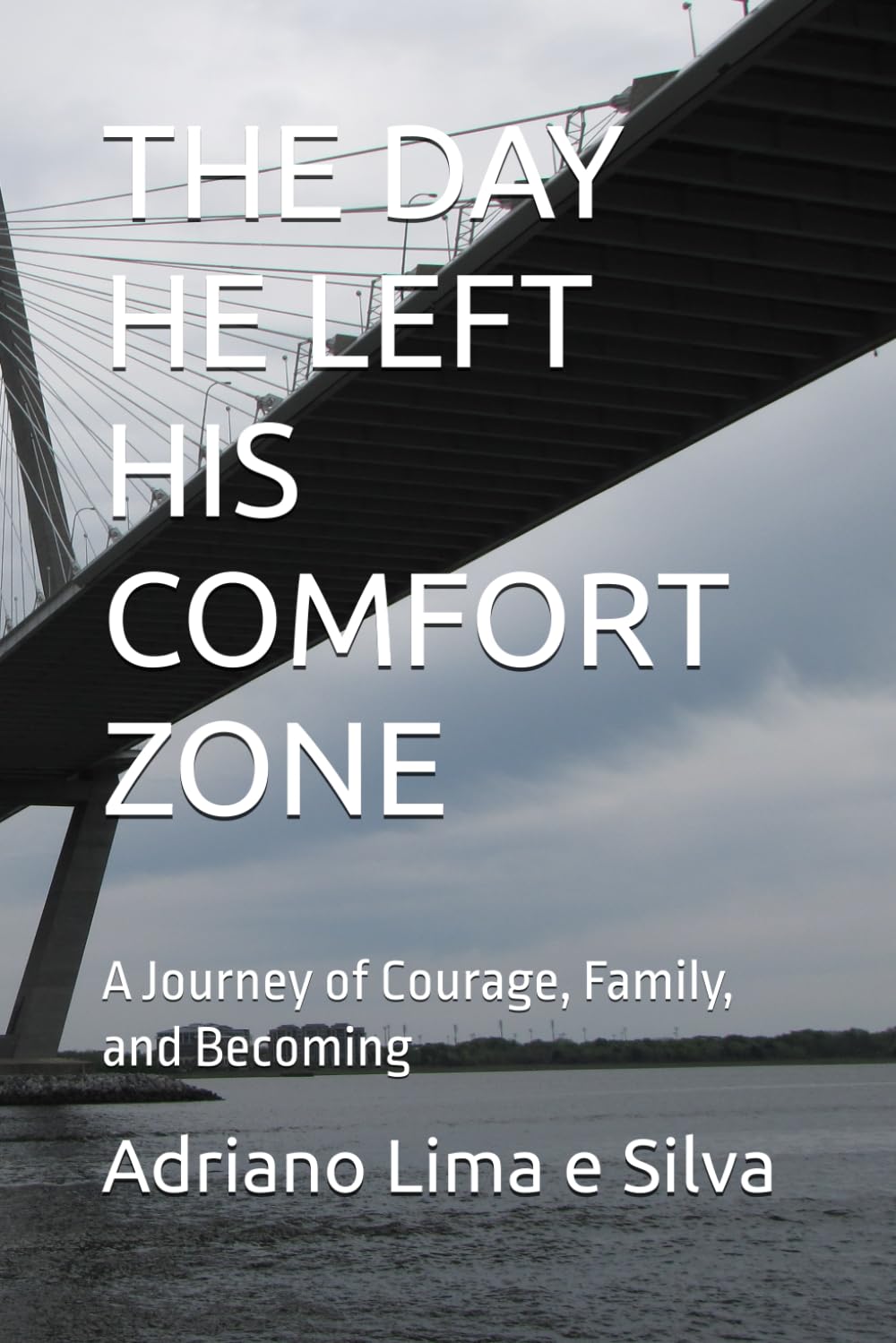 THE DAY HE LEFT HIS COMFORT ZONE: A Journey of Courage, Family, and Becoming