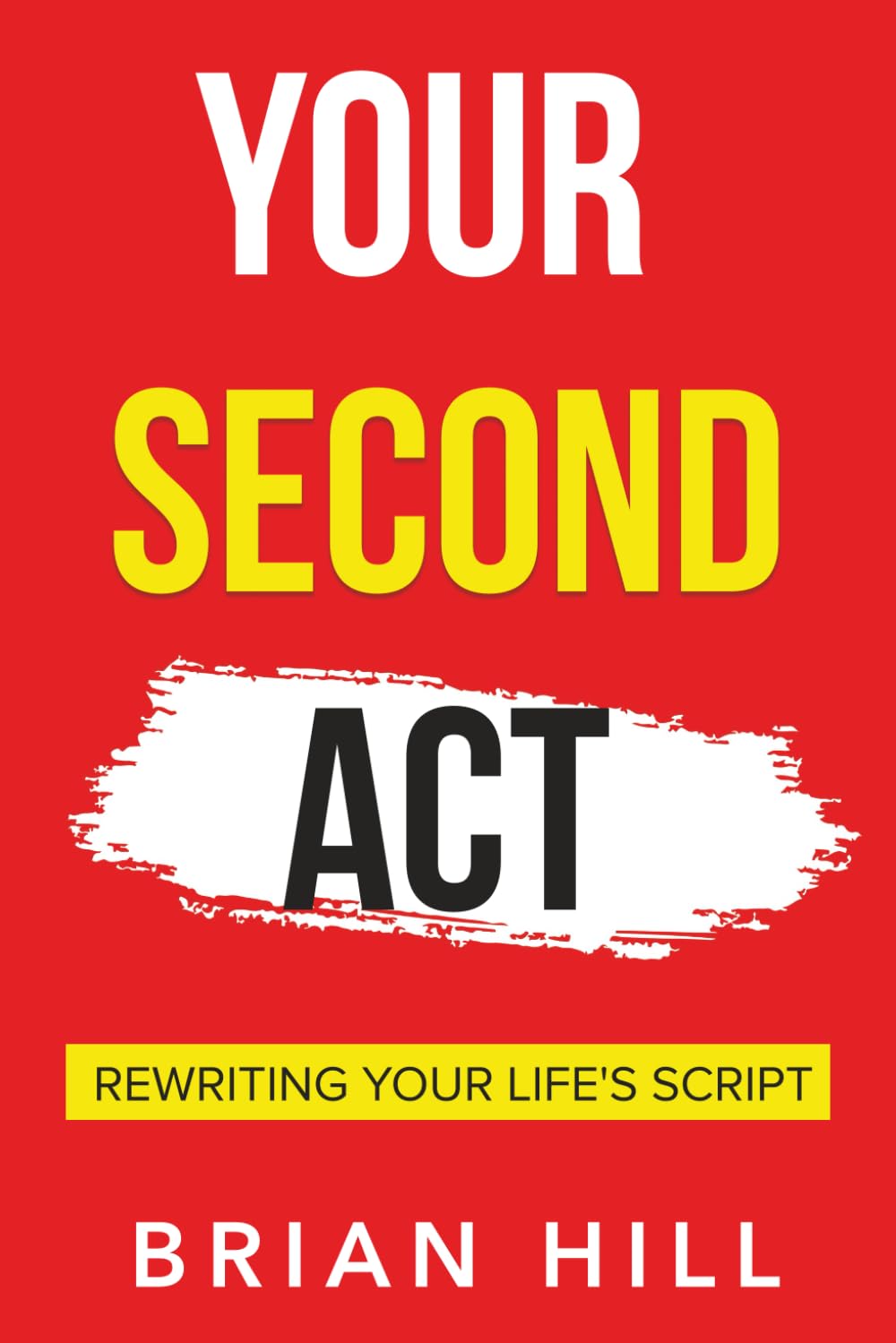 Your Second Act: Rewriting Your Life's Script
