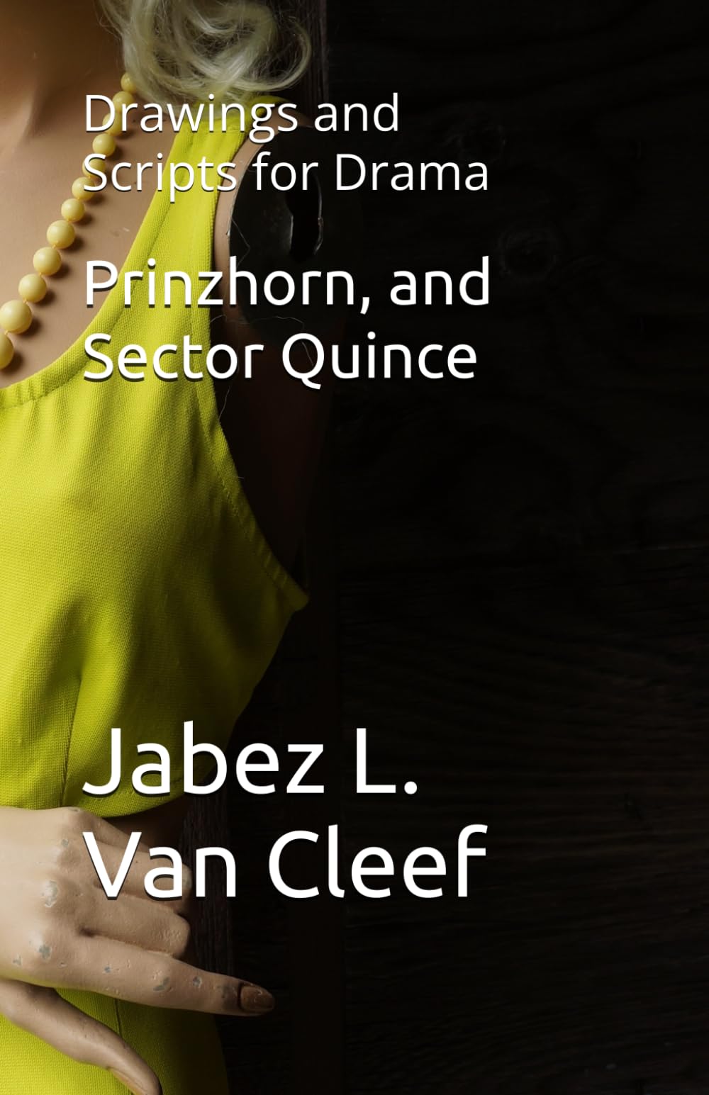 Prinzhorn, and Sector Quince: Drawings and Scripts for Drama (Art Books)