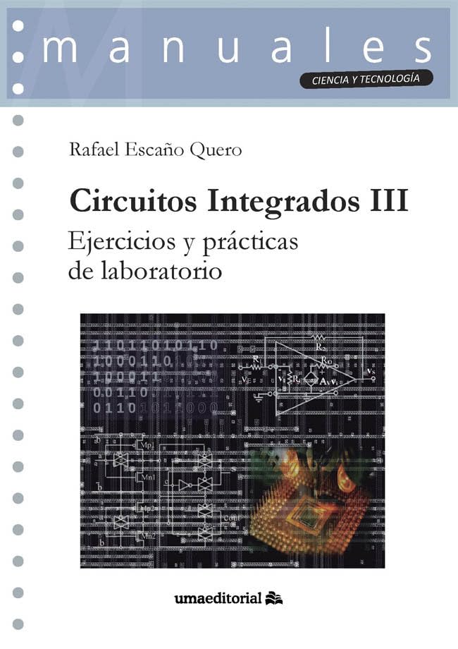 Circuitos integrados III: Ejercicios y prácticas de laboratorio: 132 (Manuales)