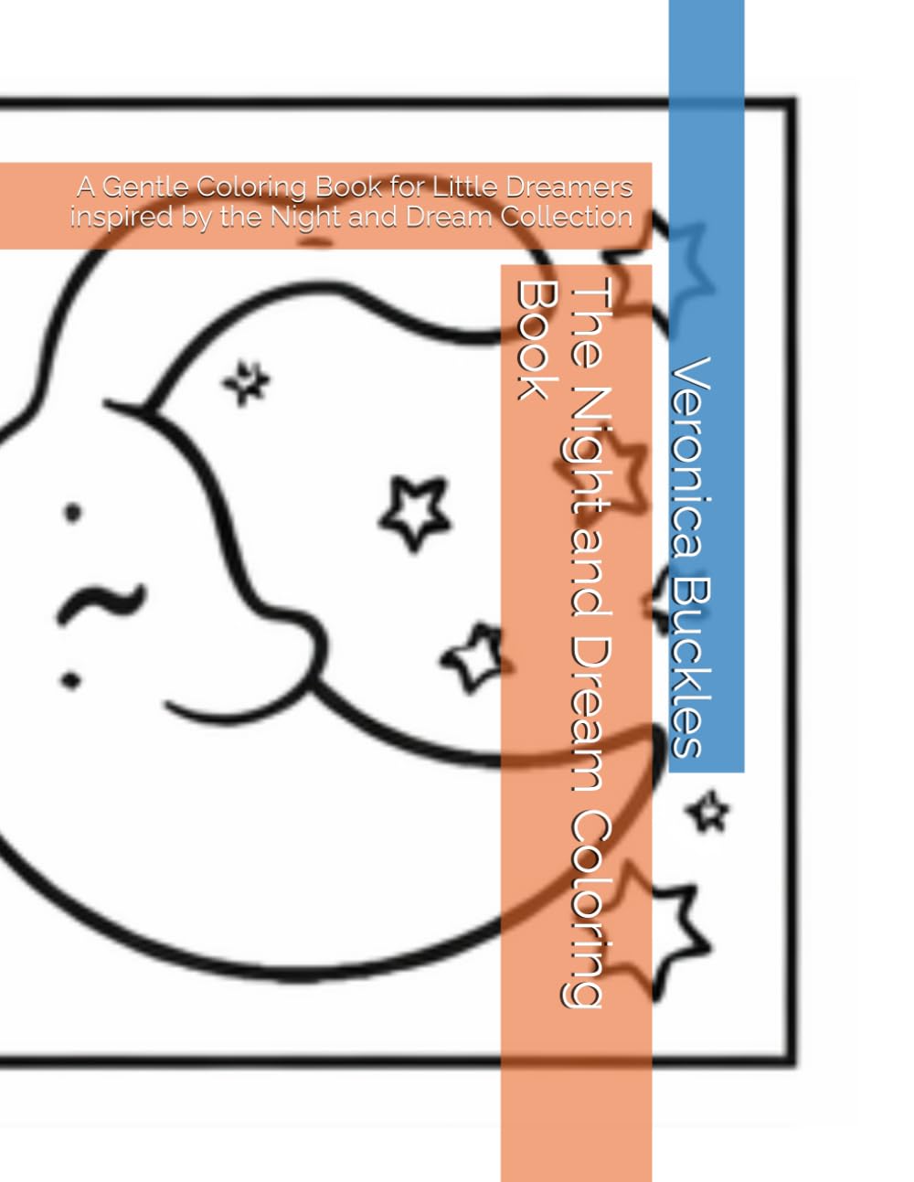 The Night and Dream Coloring Book: A Gentle Coloring Book for Little Dreamers inspired by the Night and Dream Collection