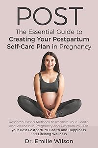 Post: The Essential Guide to Creating Your Postpartum Self-Care Plan in Pregnancy