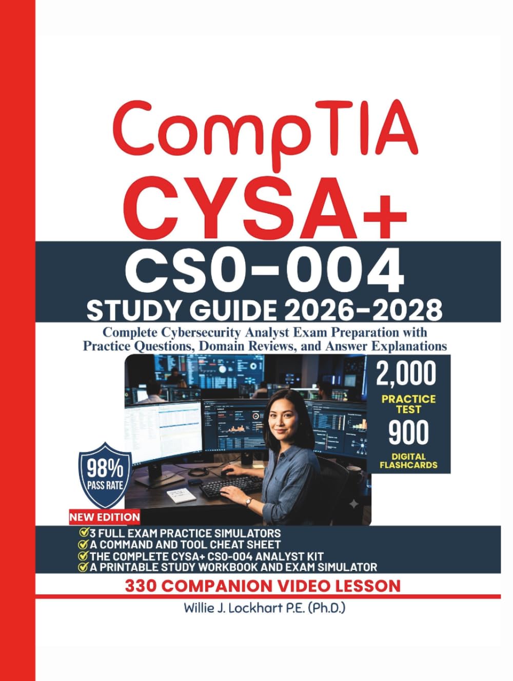 CompTIA CYSA+ CS0-004 STUDY GUIDE 2026–2028: Complete Cybersecurity Analyst Exam Preparation with Practice Questions, Domain Reviews and Answer Explanations