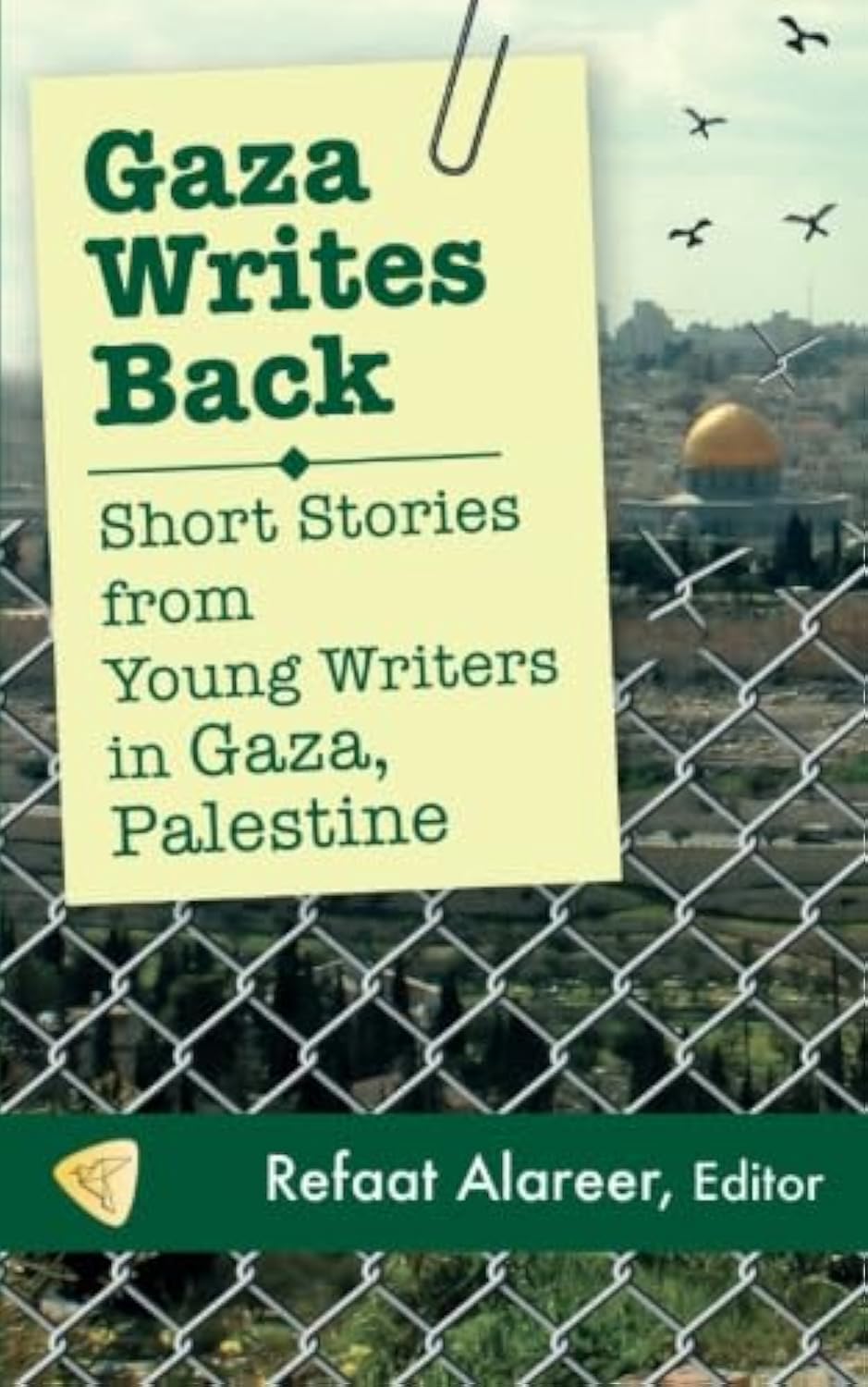 Gaza Writes Back: Short Stories from Young Writers in Gaza, Palestine Paperback – 1 Jan. 2014