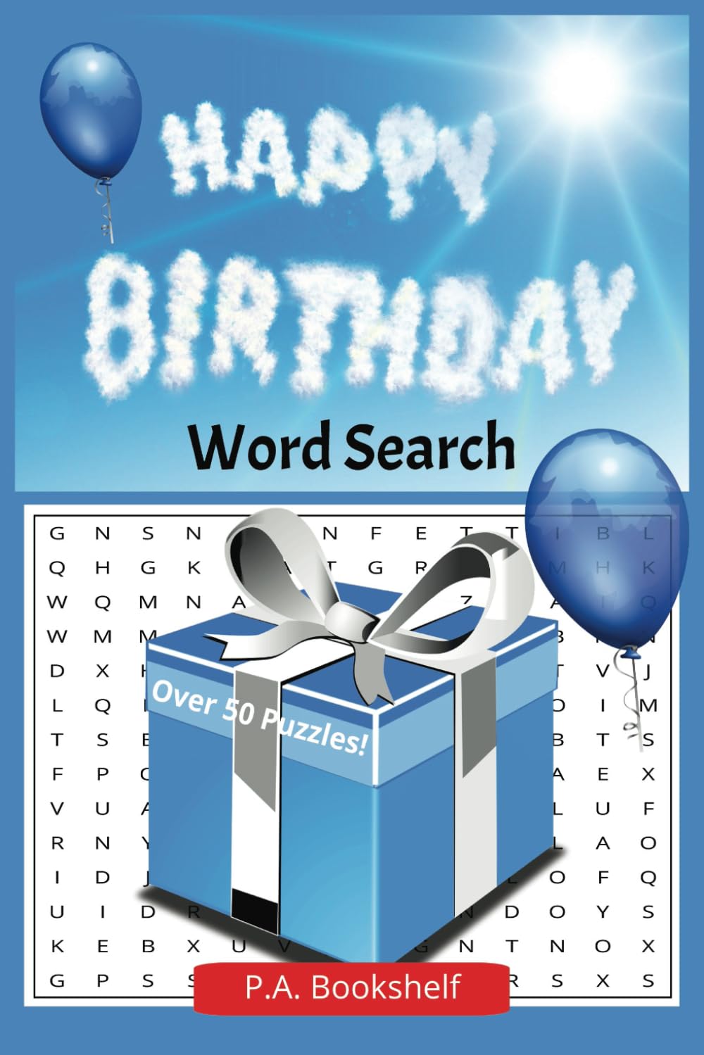 Birthday Wordsearch Large Print: Word Searches with Large Print About Birthdays, Parties, fun and candy| 6x9 inches, 110 pages | 50+ puzzles ... Gifts
