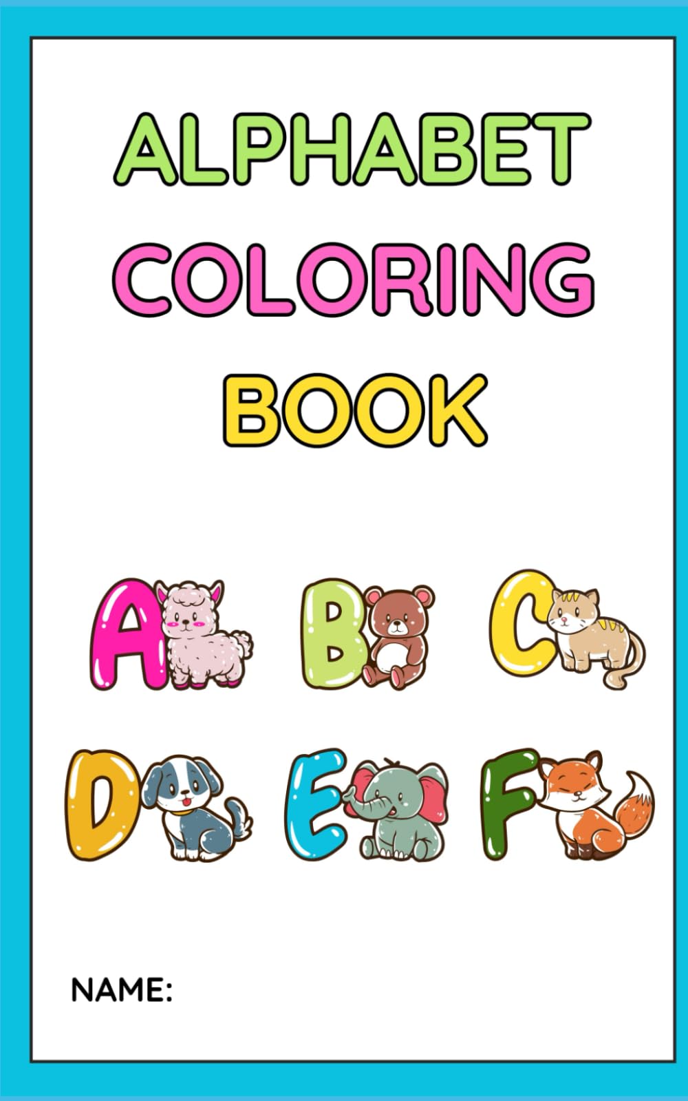 Alphabet Animals Tracing & Coloring Book: For toddlers and preschool kids ages 2-6 | Boys and Girls | Tracing and Coloring Book